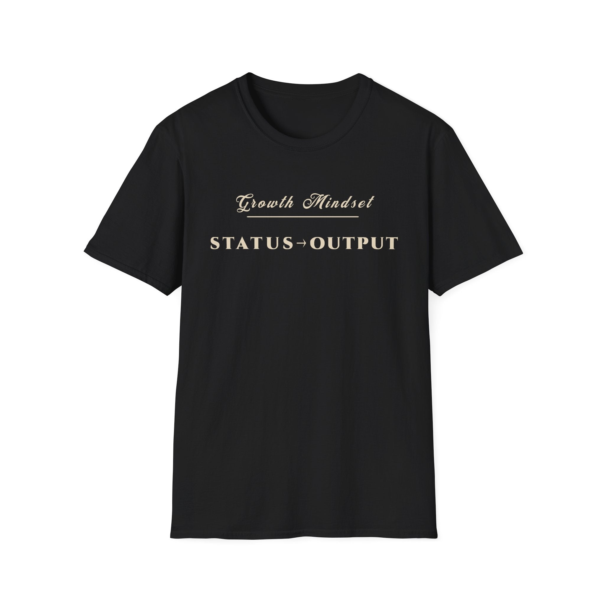 Growth Mindset T-Shirt | STATUS → OUTPUT Motivational Performance Tee | Minimalist Executive T-Shirt