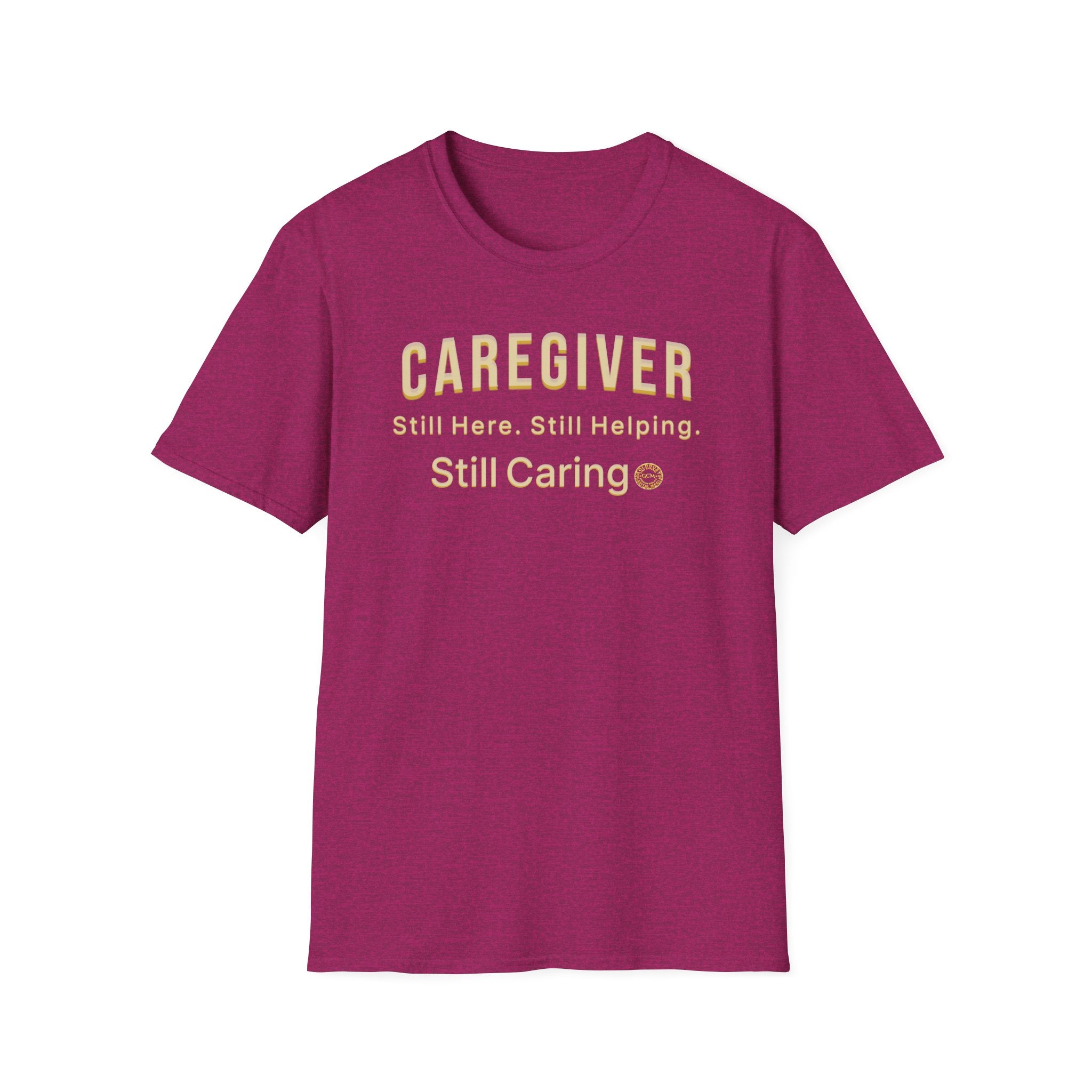 Caregiver T-Shirt | Caregiver Appreciation Tee | Still Here Still Helping Still Caring | Tribute Gift for Nurses CNAs Moms & Caregivers