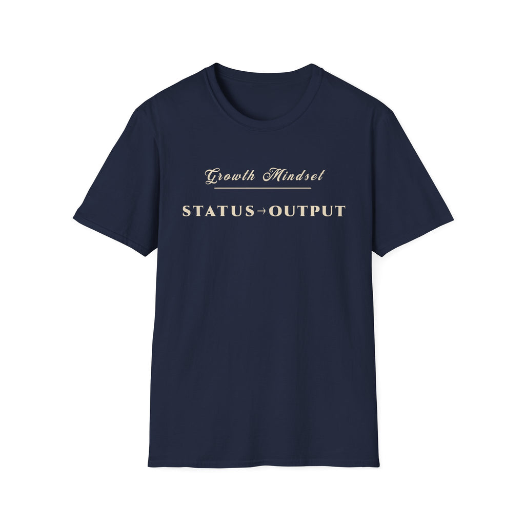 Growth Mindset T-Shirt | STATUS → OUTPUT Motivational Performance Tee | Minimalist Executive T-Shirt