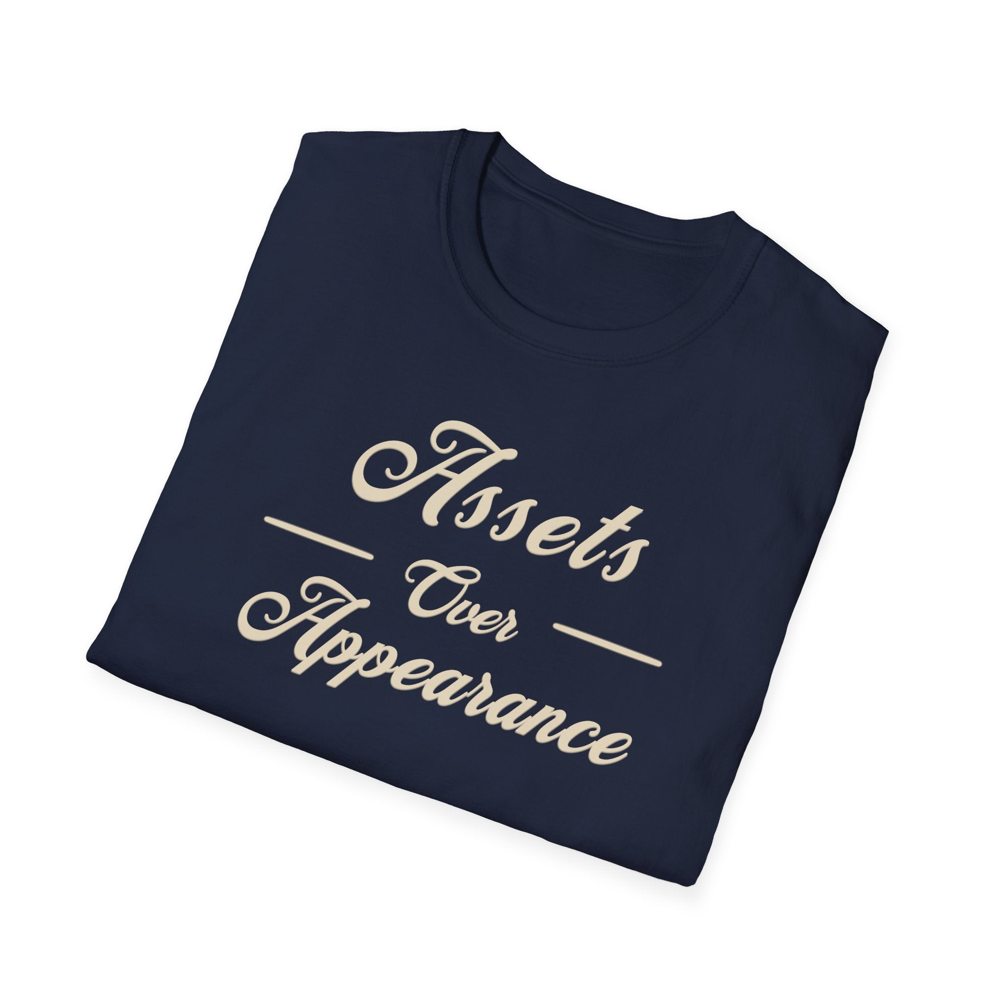 Assets Over Appearance T-Shirt | Investing Mindset, Financial Discipline