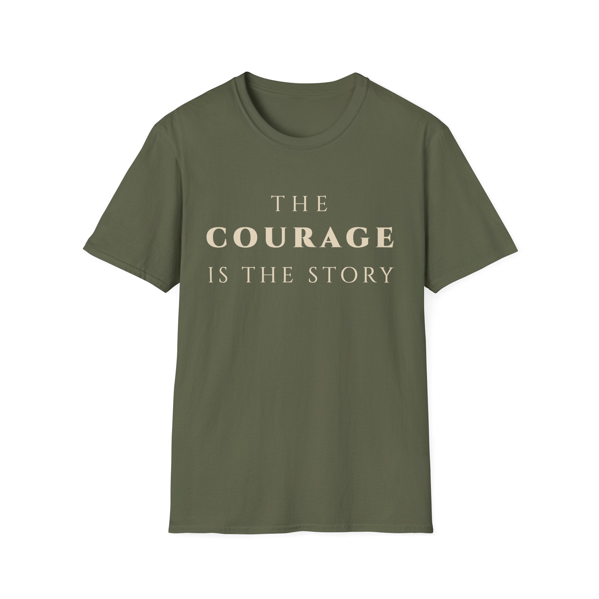 The Courage Is The Story T-Shirt | Inspirational Motivational Tee for Women & Men | Motivational Character & Strength Apparel