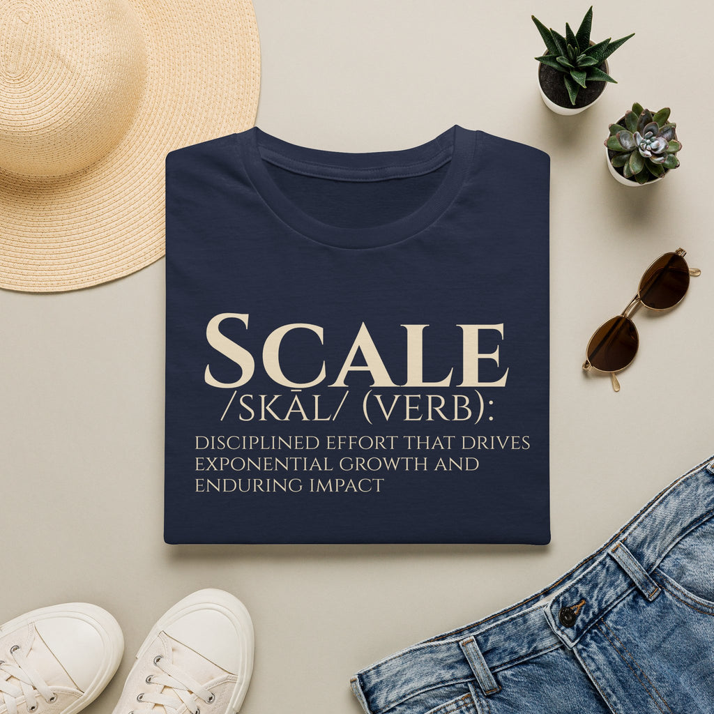 SCALE Definition T Shirt | Disciplined Effort | Exponential Growth Impact Tee | Minimalist Professional Mindset for Entrepreneurs Leaders