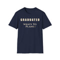 Graduated What's Your Plans T-Shirt | Graduation Shirt, Class of 2026 Tee