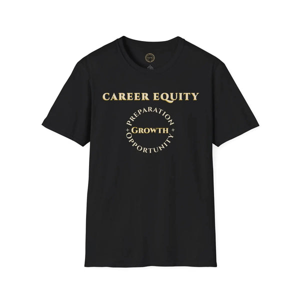 Career Equity T-Shirt – Motivational Graphic Tee with Preparation Growth Opportunity Design T-Shirt Golddust Capital Media