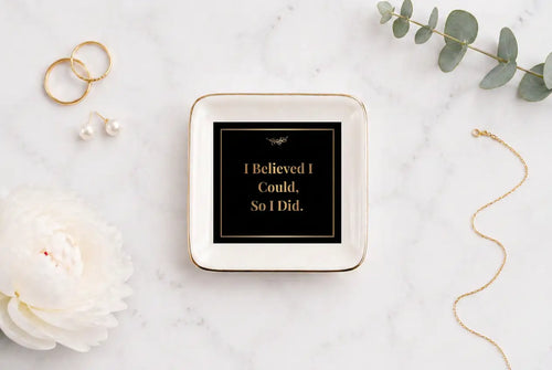 Ceramic Trinket Tray | I Believed I Could, So I Did | Inspirational Keepsake Dish Home Decor Golddust Capital Media