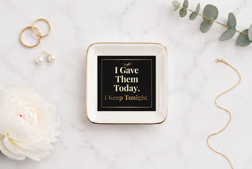 Ceramic Trinket Tray | I Gave Them Today I Keep Tonight Home Decor Golddust Capital Media
