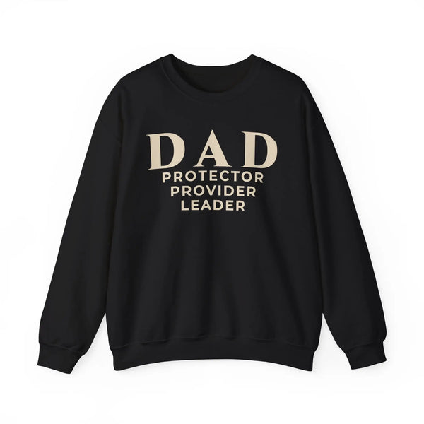 Dad Protector, Provider, Leader Embroidered Sweatshirt | Father's Day Crewneck Sweatshirt Gift Sweatshirt Golddust Capital Media