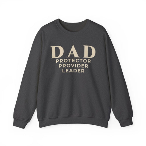 Dad Protector, Provider, Leader Embroidered Sweatshirt | Father's Day Crewneck Sweatshirt Gift Sweatshirt Golddust Capital Media