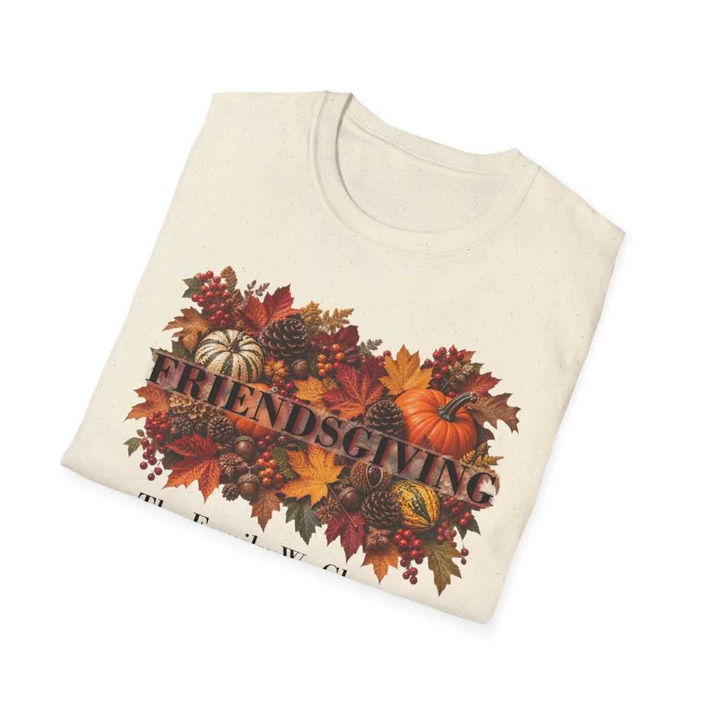 Friendsgiving "The Family We Choose" Fall Autumn Harvest Graphic T-Shirt T-Shirt Golddust Capital Media