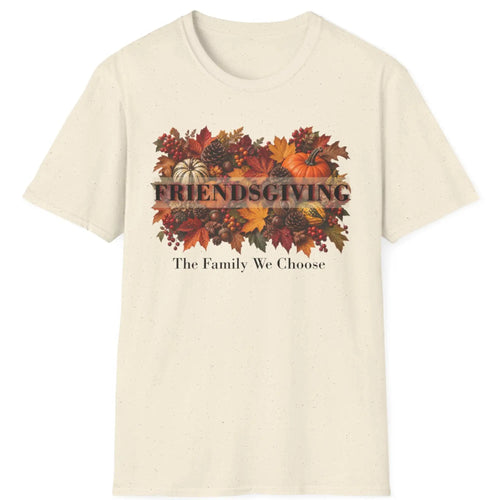 Friendsgiving "The Family We Choose" Fall Autumn Harvest Graphic T-Shirt T-Shirt Golddust Capital Media