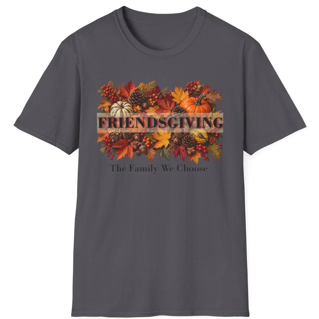 Friendsgiving "The Family We Choose" Fall Autumn Harvest Graphic T-Shirt T-Shirt Golddust Capital Media