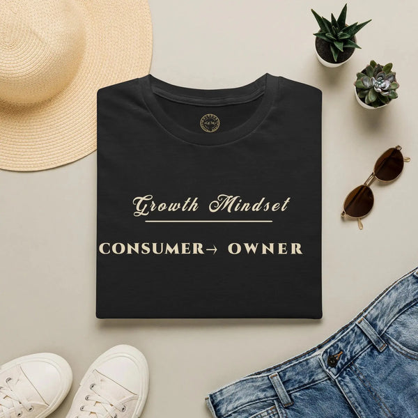 Growth Mindset T-Shirt | CONSUMER → OWNER Motivational Financial Tee | Minimalist Executive T-Shirt T-Shirt Golddust Capital Media