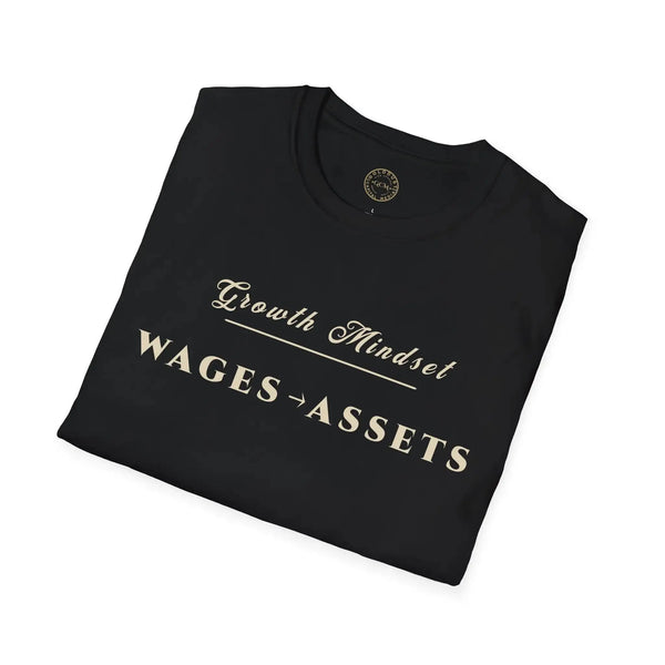 Growth Mindset T-Shirt | WAGES → ASSETS Motivational Financial Tee | Minimalist Executive T-Shirt T-Shirt Golddust Capital Media