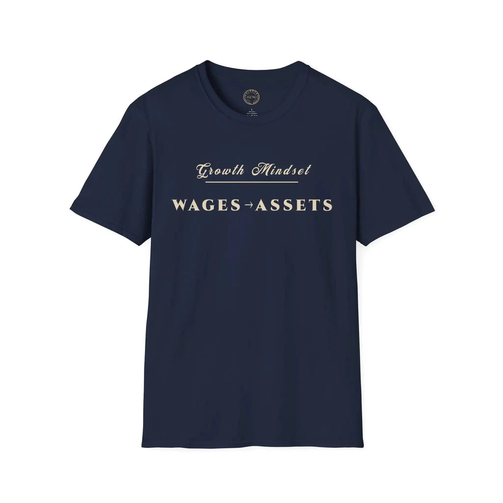 Growth Mindset T-Shirt | WAGES → ASSETS Motivational Financial Tee | Minimalist Executive T-Shirt T-Shirt Golddust Capital Media