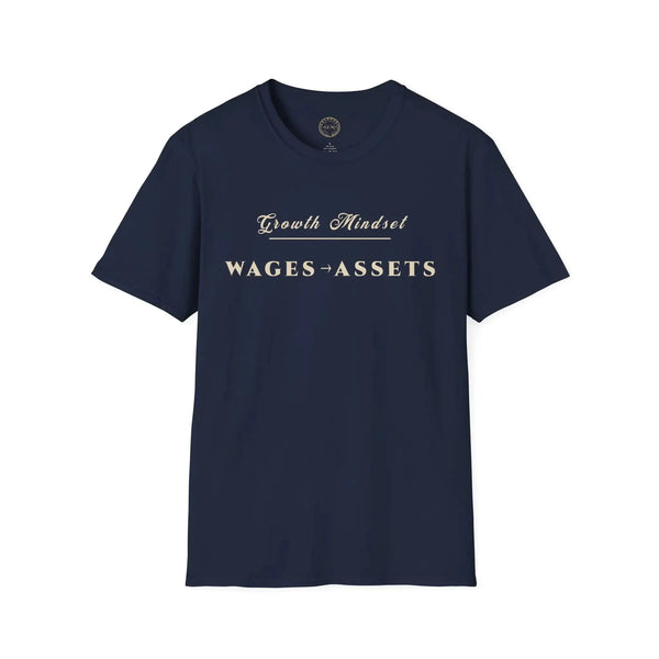 Growth Mindset T-Shirt | WAGES → ASSETS Motivational Financial Tee | Minimalist Executive T-Shirt T-Shirt Golddust Capital Media
