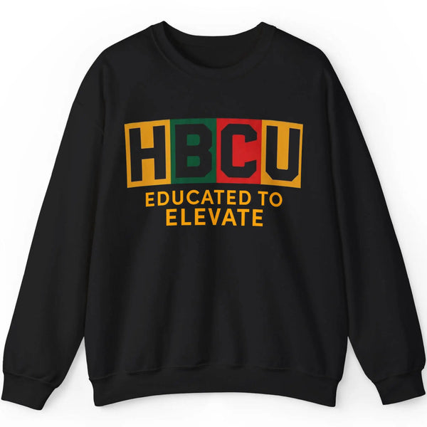 HBCU Educated to Elevate Sweatshirt | Black College Design Sweatshirt Golddust Capital Media