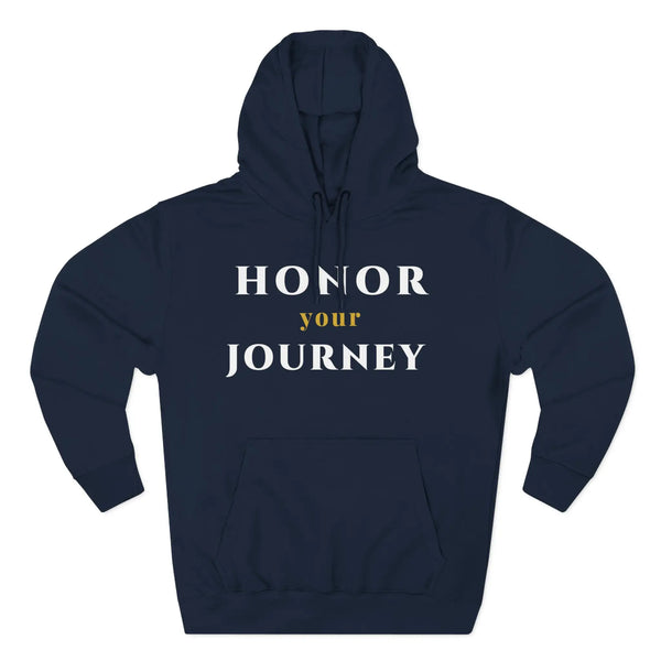 Honor Your Journey Fleece Hoodie | Inspirational Growth Hoodie for Everyday Progress Hoodie Golddust Capital Media