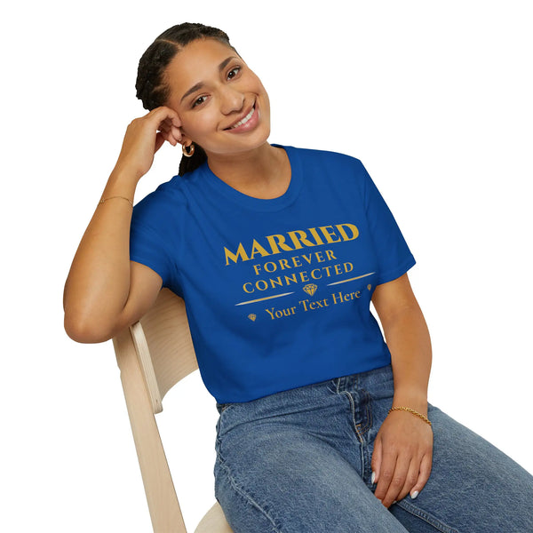 Married Forever Connected T-Shirt | Personalized Couples Tee for Celebrating Deep Connection T-Shirt Golddust Capital Media