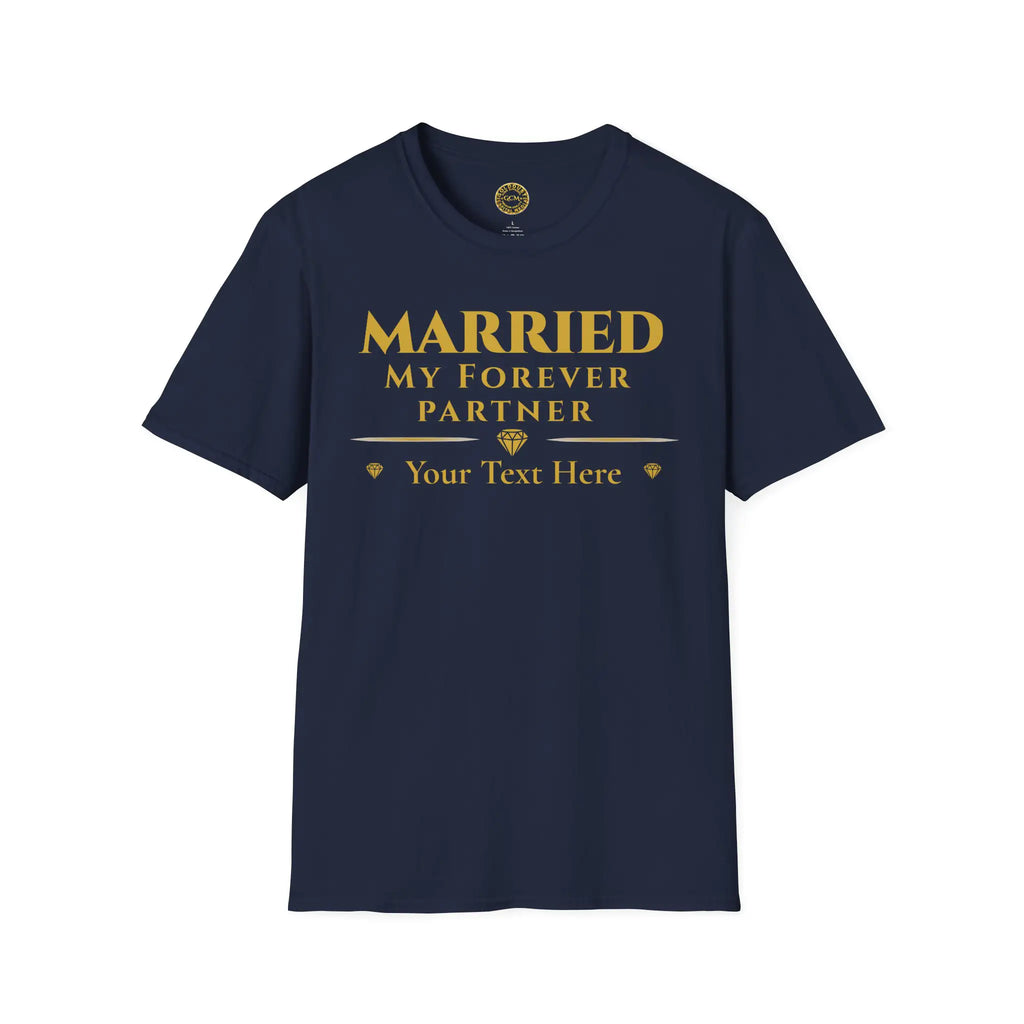 Married My Forever Partner T-Shirt | Personalized Couples Tee for Celebrating Lifelong Partnership T-Shirt Golddust Capital Media