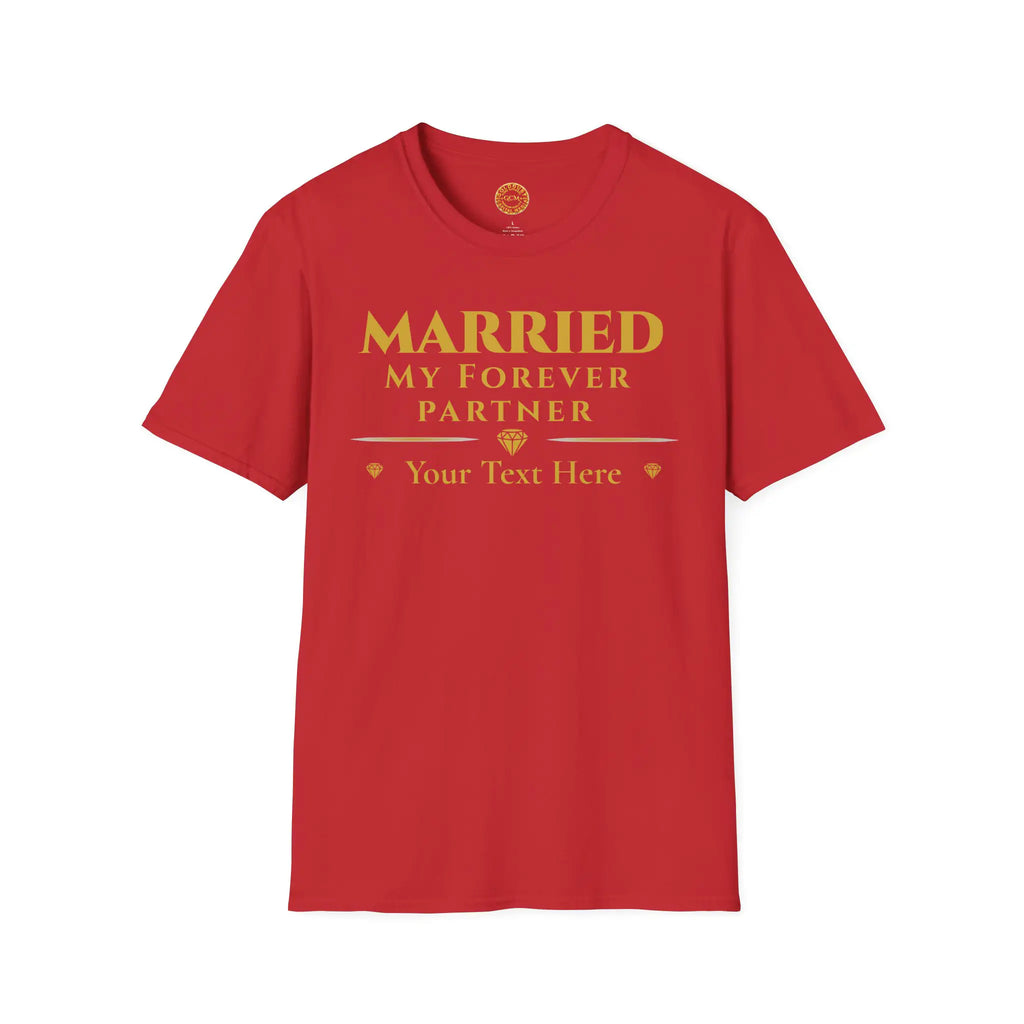 Married My Forever Partner T-Shirt | Personalized Couples Tee for Celebrating Lifelong Partnership T-Shirt Golddust Capital Media