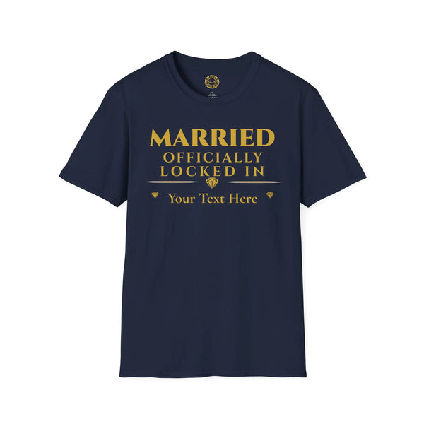 Married Officially Locked In T-Shirt | Personalized Couples Tee for Celebrating Commitment T-Shirt Golddust Capital Media