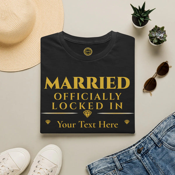 Married Officially Locked In T-Shirt | Personalized Couples Tee for Celebrating Commitment T-Shirt Golddust Capital Media