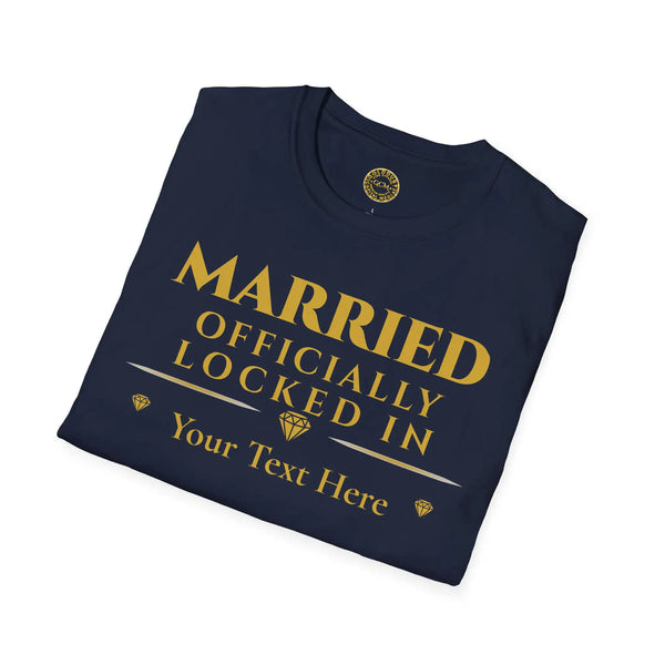 Married Officially Locked In T-Shirt | Personalized Couples Tee for Celebrating Commitment T-Shirt Golddust Capital Media