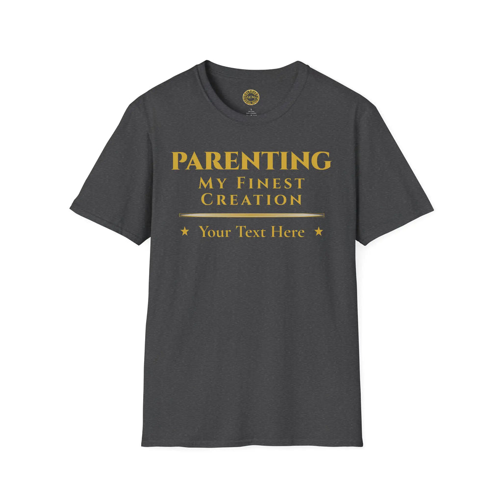 Parenting My Finest Creation T-Shirt | Personalized Celebration of Parenthood & Achievement T-Shirt Golddust Capital Media