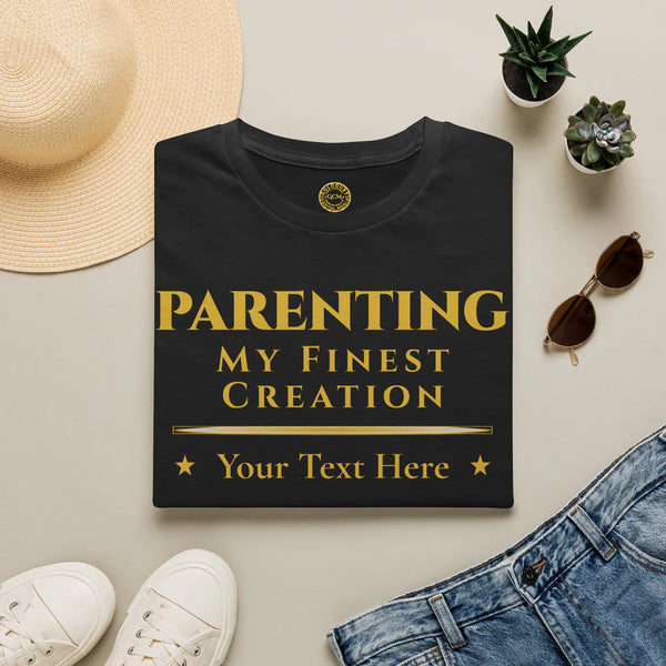 Parenting My Finest Creation T-Shirt | Personalized Celebration of Parenthood & Achievement T-Shirt Golddust Capital Media