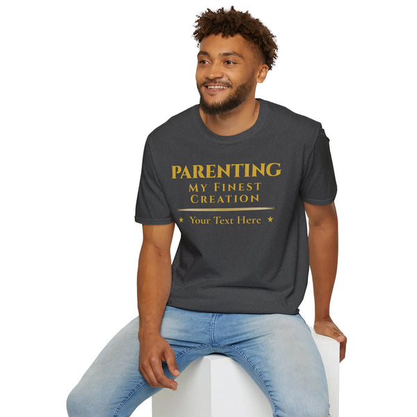 Parenting My Finest Creation T-Shirt | Personalized Celebration of Parenthood & Achievement T-Shirt Golddust Capital Media
