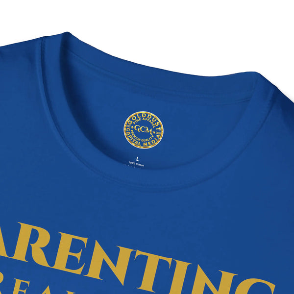 Parenting Real Work Begins Now T-Shirt | Personalized Tee for Embracing the Responsibility of Parenthood T-Shirt Golddust Capital Media