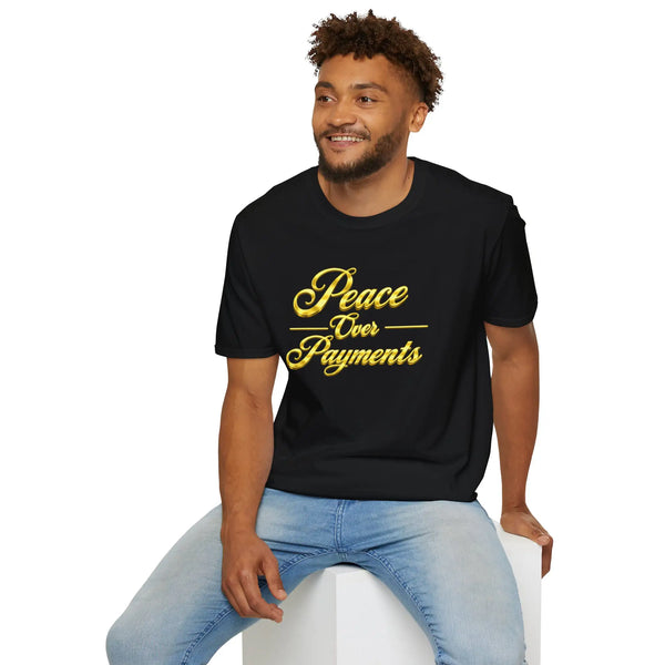Peace Over Payments T-Shirt T-Shirt Golddust Capital Media