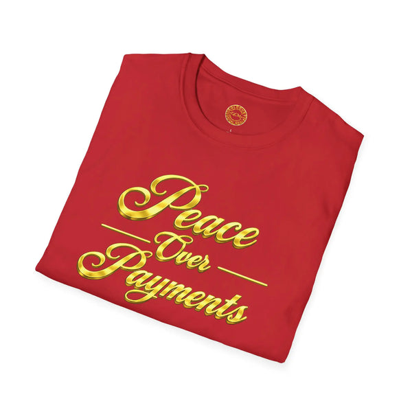 Peace Over Payments T-Shirt T-Shirt Golddust Capital Media