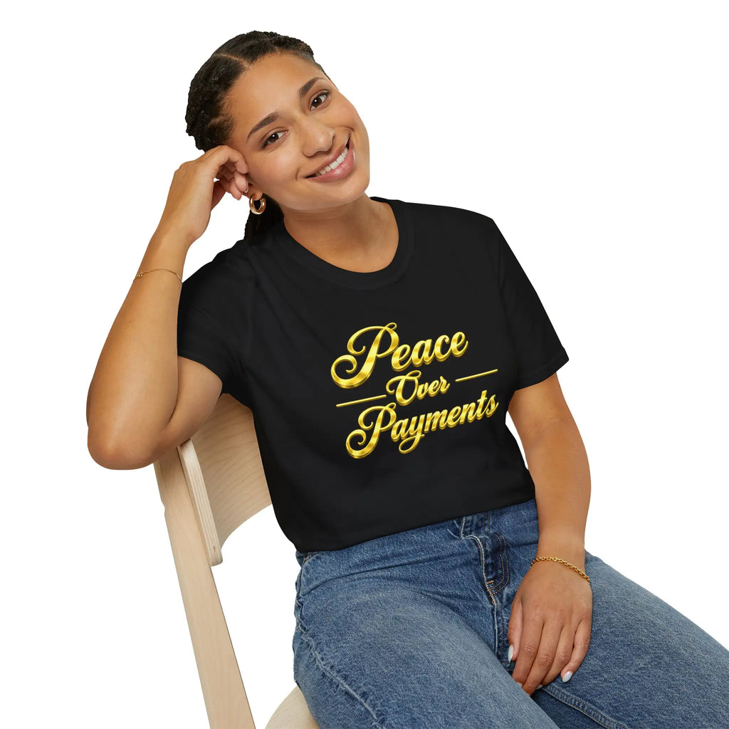 Peace Over Payments T-Shirt T-Shirt Golddust Capital Media