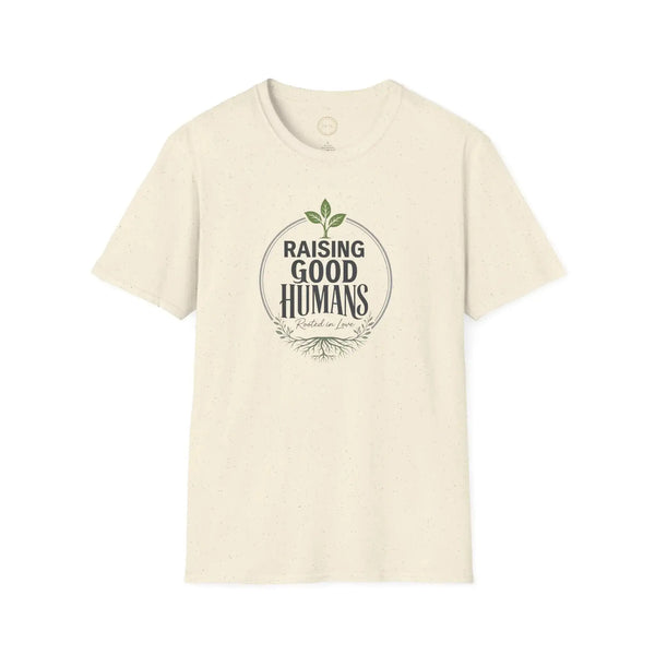 Raising Good Humans T-Shirt | Parenting Pride Tee T-Shirt Golddust Capital Media