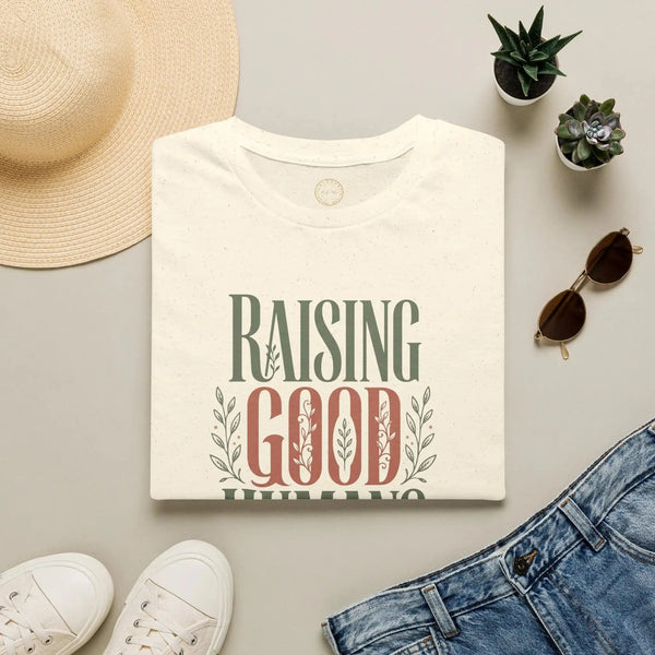Raising Good Humans T-Shirt | Rooted in Love Parenting Tee T-Shirt Golddust Capital Media