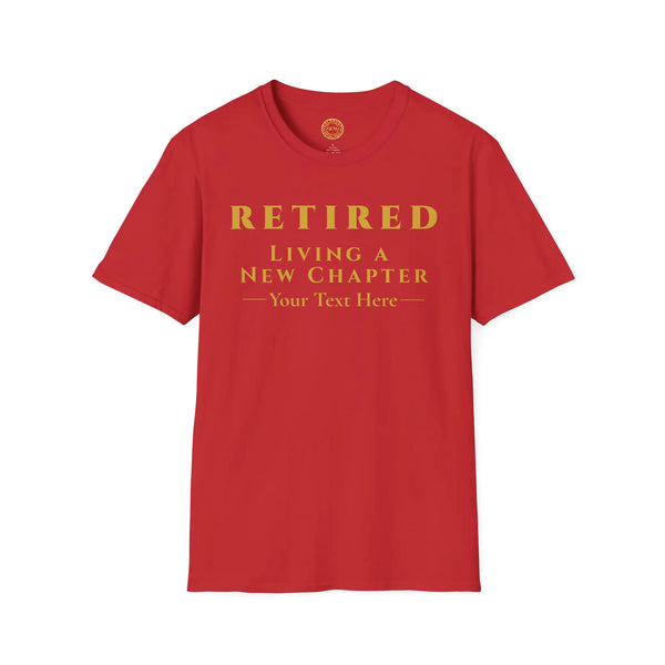 Retired Living a New Chapter T-Shirt | Personalized Milestone Tee for New Beginnings T-Shirt Golddust Capital Media