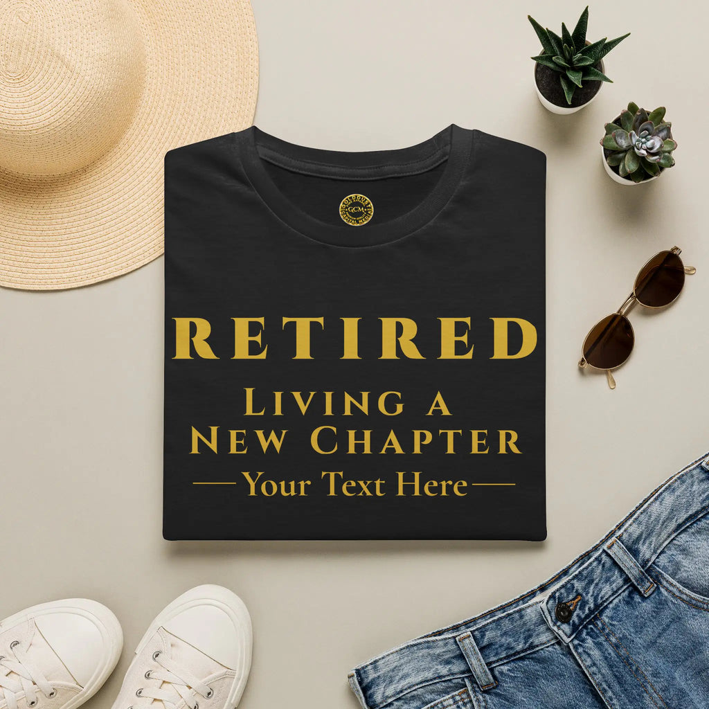 Retired Living a New Chapter T-Shirt | Personalized Milestone Tee for New Beginnings T-Shirt Golddust Capital Media