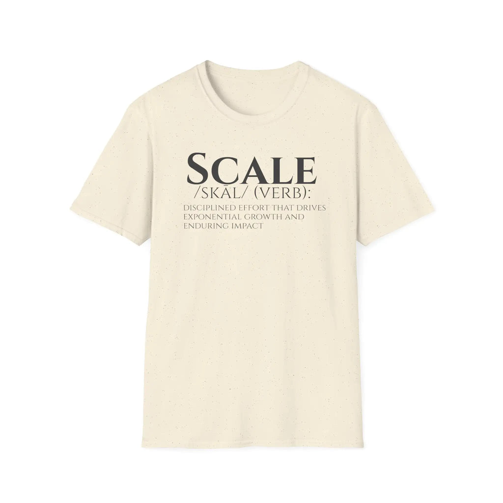 SCALE Definition T Shirt | Disciplined Effort | Exponential Growth Impact Tee | Minimalist Professional Mindset for Entrepreneurs Leaders T-Shirt Golddust Capital Media