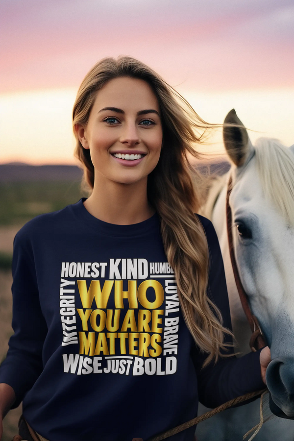 Who You Are Matters Inspirational Long Sleeve Shirt | Honest Kind Humble Brave Wise Integrity Long-sleeve Golddust Capital Media