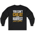 You Can't Cheat the Harvest Long Sleeve Tee — Farmer & Harvest Pride Shirt Long-sleeve Golddust Capital Media