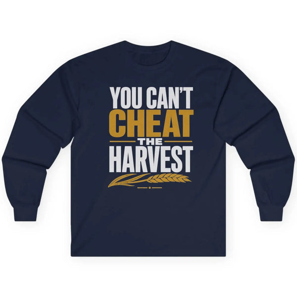 You Can't Cheat the Harvest Long Sleeve Tee — Farmer & Harvest Pride Shirt Long-sleeve Golddust Capital Media