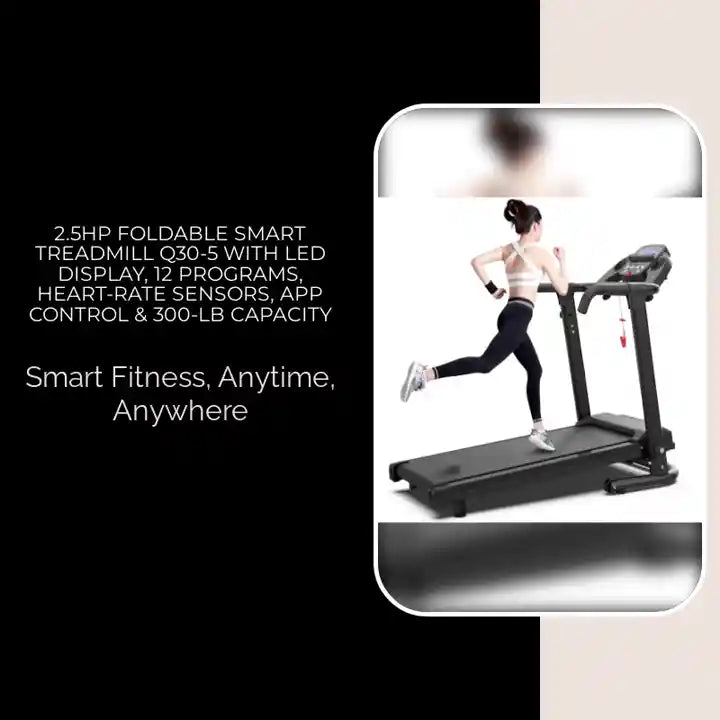 2.5HP Foldable Smart Treadmill Q30-5 with LED Display, 12 Programs, Heart‑Rate Sensors, APP Control &amp; 300‑lb Capacity by@Outfy