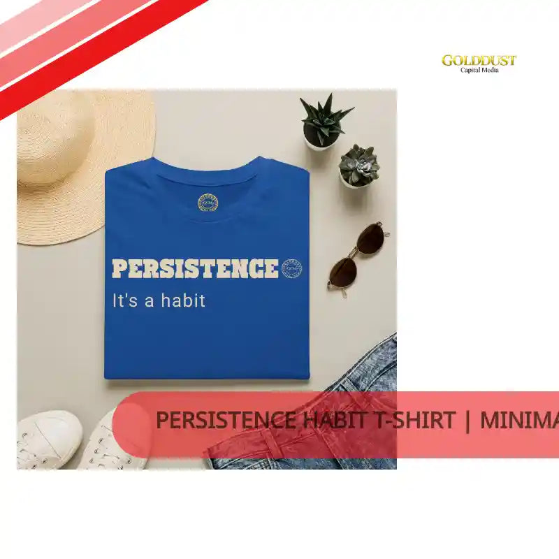 Persistence Habit T-Shirt | Minimalist Self Respect | Emotional Wellness &amp; Clarity Apparel | Motivational Lifestyle Shirt | Locked In Collection by@Outfy