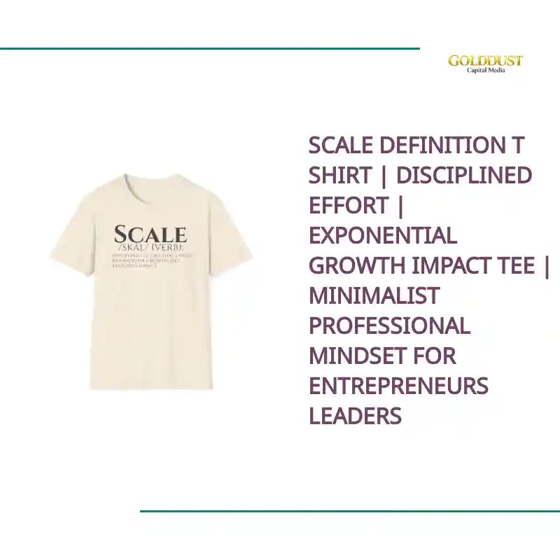 SCALE Definition T Shirt | Disciplined Effort | Exponential Growth Impact Tee | Minimalist Professional Mindset for Entrepreneurs Leaders by@Outfy