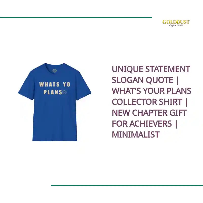 Unique Statement Slogan Quote | What's Your Plans Collector Shirt | New Chapter Gift for Achievers | Minimalist by@Outfy