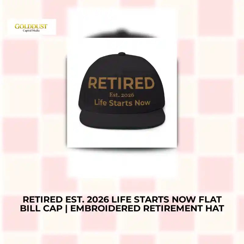 Retired Est. 2026 Life Starts Now Flat Bill Cap | Embroidered Retirement Hat by@Outfy