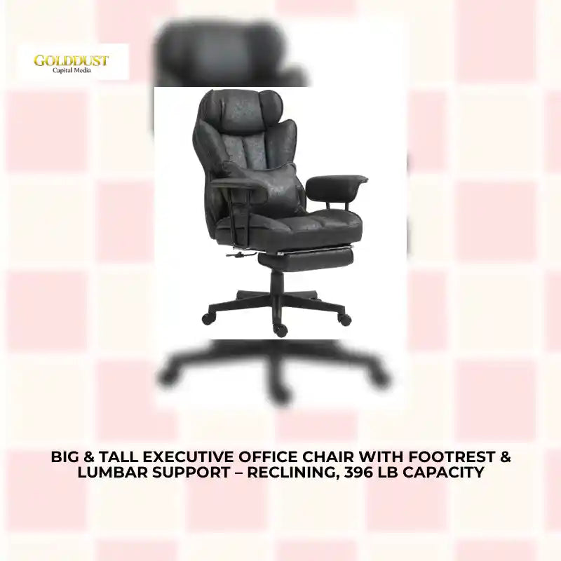 Big &amp; Tall Executive Office Chair with Footrest &amp; Lumbar Support &ndash; Reclining, 396 lb Capacity by@Outfy