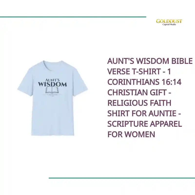 Aunt's Wisdom Bible Verse T-Shirt - 1 Corinthians 16:14 Christian Gift - Religious Faith Shirt for Auntie - Scripture Apparel for Women by@Outfy